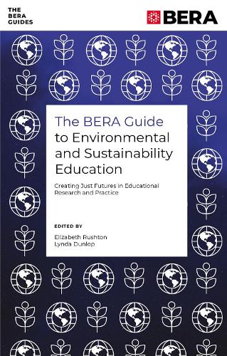 The BERA Guide to Environmental and Sustainability Education