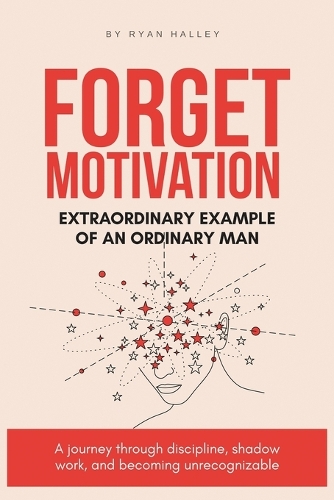 Forget Motivation