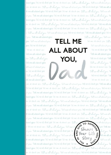 Tell Me All About You, Dad