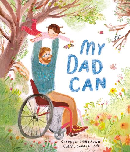 My Dad Can by Stephen Lightbown