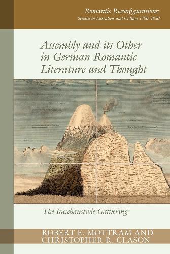 Assembly and its Other in German Romantic Literature and Thought
