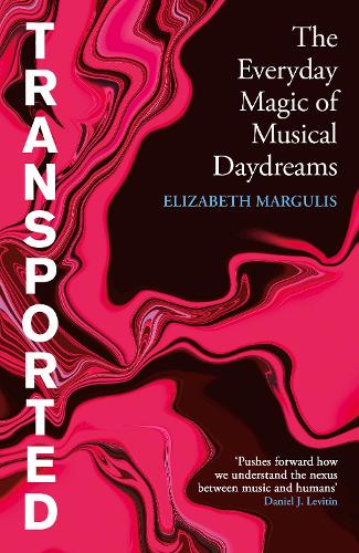 Transported by Elizabeth Margulis