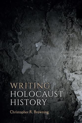 Writing Holocaust History