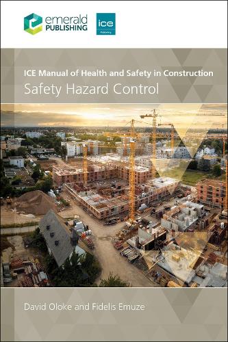 ICE Manual of Health and Safety in Construction