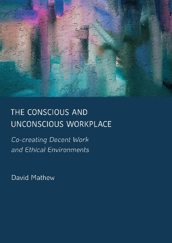 The Conscious and Unconscious Workplace