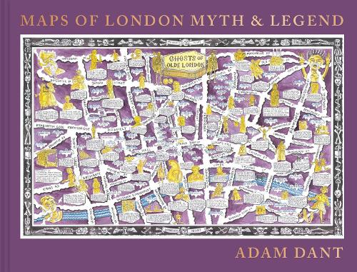 Maps of London Myth and Legend