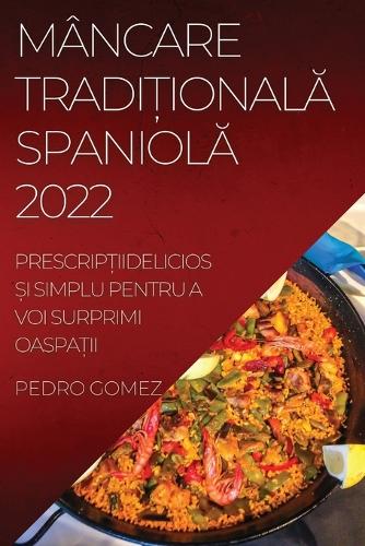 Mancare TradiȚionalĂ SpaniolĂ 2022