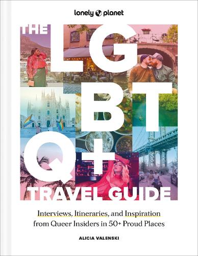 Lonely Planet The LGBTQ+ Travel Guide by Lonely Planet
