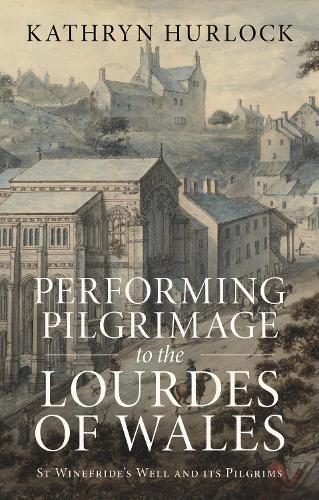 Performing Pilgrimage to the Lourdes of Wales