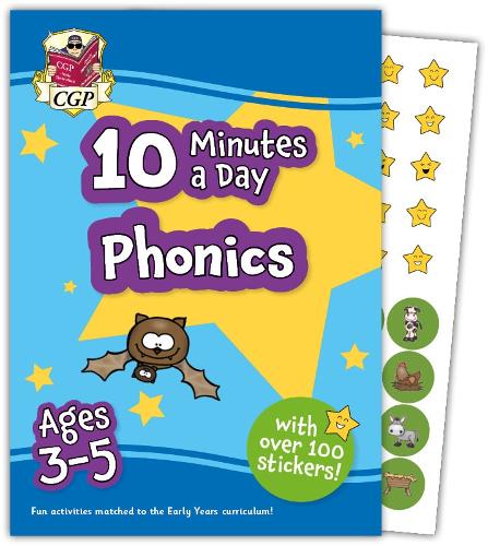 10 Minutes a Day Phonics for Ages 3-5 (with over 100 stickers) by CGP Books