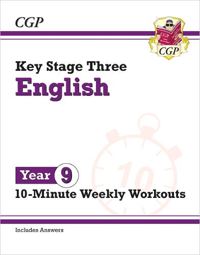 KS3 Year 9 English 10-Minute Weekly Workouts by CGP Books