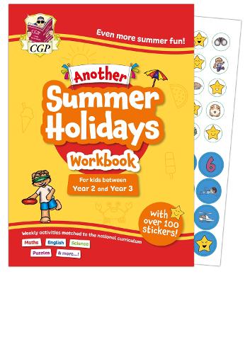 Another CGP Summer Holidays Activity Workbook – for kids between Year 2 and Year 3 (ages 6-7)
