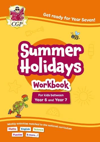 CGP Summer Holidays Activity Workbook - for kids between Year 6 and Year 7 (ages 10-11)