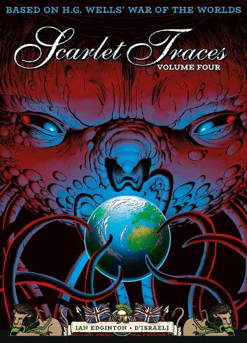 The Complete Scarlet Traces, Volume Four Volume 4