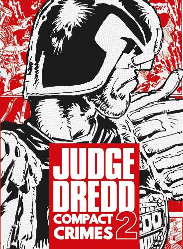 Judge Dredd: Compact Crimes 2 Volume 2