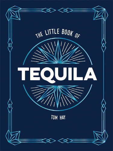 The Little Book of Tequila