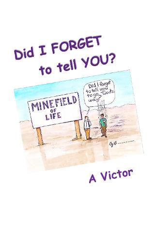 Did I FORGET to tell, YOU?