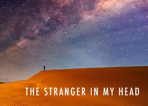 The Stranger in My Head