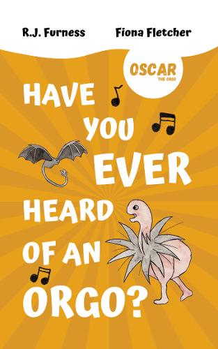 Have You Ever Heard Of An Orgo? (Oscar The Orgo)