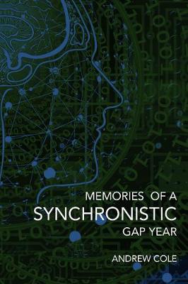 Memories of a Synchronistic Gap Year
