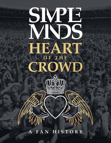 The Simple Minds - Heart Of The Crowd