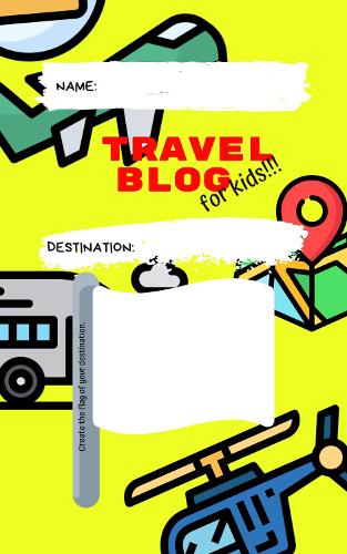 Travel Blog...For Kids!!!