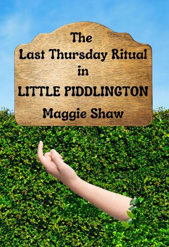 The Last Thursday Ritual in Little Piddlington