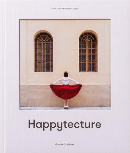 Anna Devís and Daniel Rueda: Happytecture