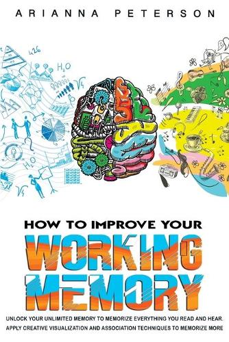 How to Improve Your Working Memory