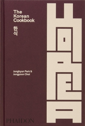 The Korean Cookbook by Junghyun Park