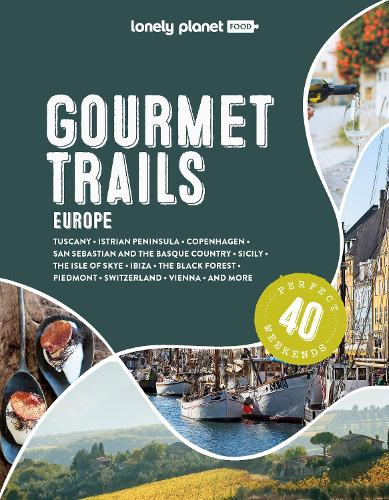 Lonely Planet Gourmet Trails - Europe