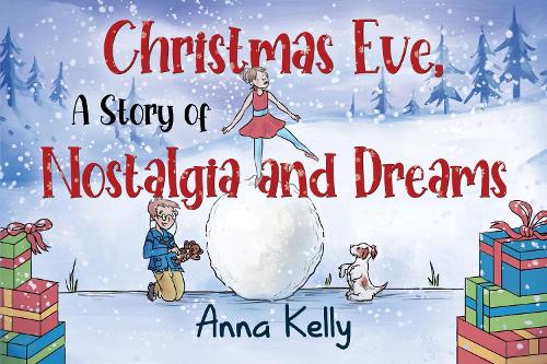Christmas Eve, A Story of Nostalgia and Dreams