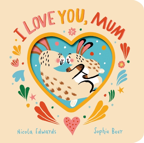 I Love You, Mum by Nicola Edwards
