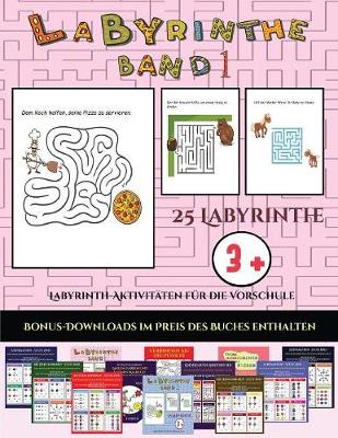 Labyrinth-Aktivitaten fur die Vorschule (Labyrinthe - Band 1)