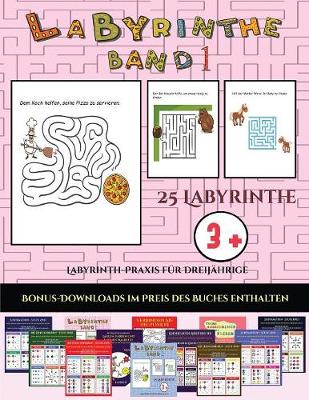 Labyrinth-Praxis fur Dreijahrige (Labyrinthe - Band 1)