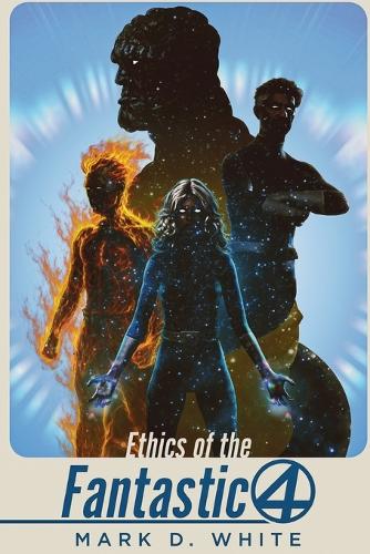 Ethics of the Fantastic Four
