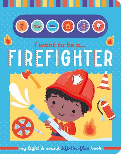 I want to be a… Firefighter