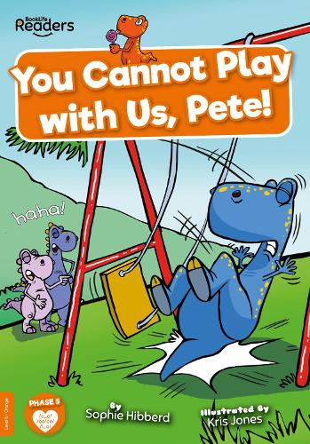 You Can't Play with Us, Pete!