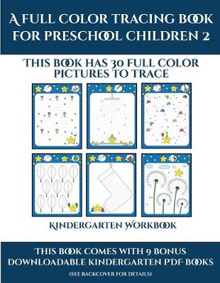 Kindergarten Workbook (A full color tracing book for preschool children 2)