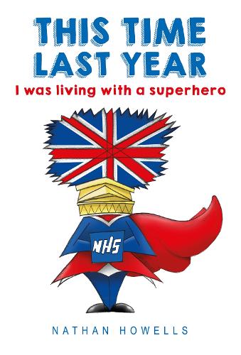 THIS TIME LAST YEAR I was living with a superhero