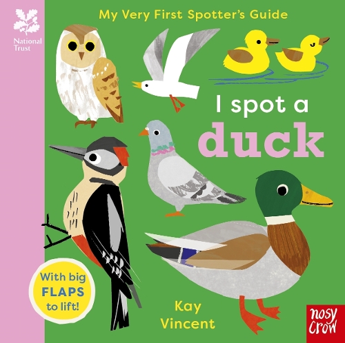 National Trust: My Very First Spotter's Guide: I Spot a Duck by Kay Vincent