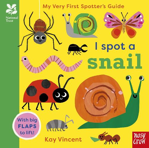 National Trust: My Very First Spotter's Guide: I Spot a Snail by Kay Vincent