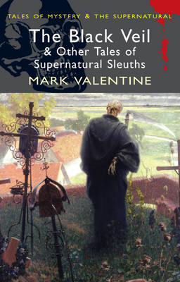 The Black Veil and Other Tales of Supernatural Sleuths