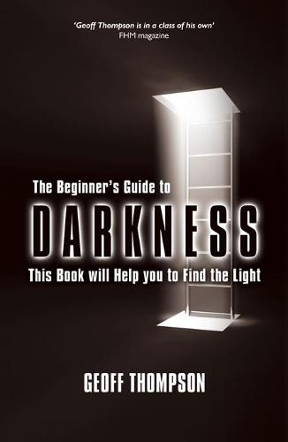 The Beginner's Guide to Darkness
