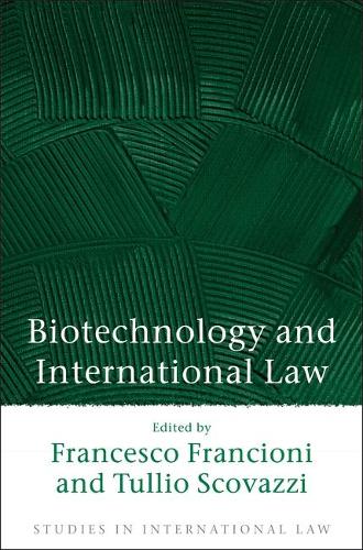 Biotechnology and International Law