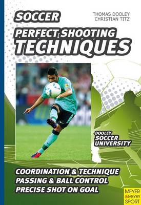 Soccer, Perfect Shooting Techniques
