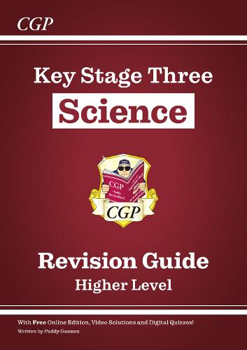 KS3 Science Revision Guide – Higher (includes Online Edition, Videos & Quizzes) by CGP Books