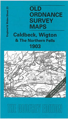 Caldbeck, Wigton and the Northern Fells 1903