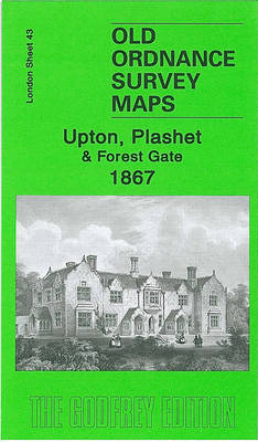 Upton, Plashet and Forest Gate 1867