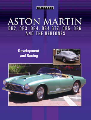 Aston Martin DB2, DB3, DB4, DB5 and DB6 and the Bertones